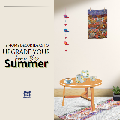 5 Home Décor Ideas to Upgrade Your Home This Summer!