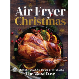 The Best Ever Air Fryer Christmas Book