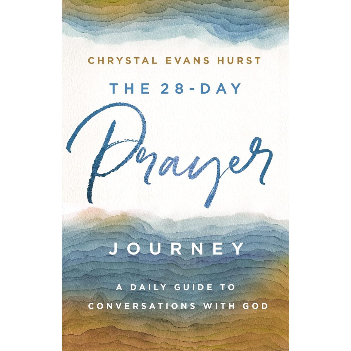 Book cover of 'The 28-Day Prayer Journey' by Chrystal Evans Hurst with watercolor design.