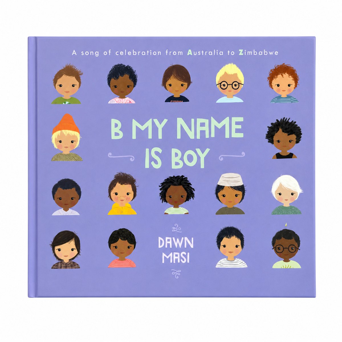 The front cover of the children's book 'B My Name Is Boy' by Dawn Masi, featuring a lavender background with cartoon illustrations of diverse children's faces around the title.