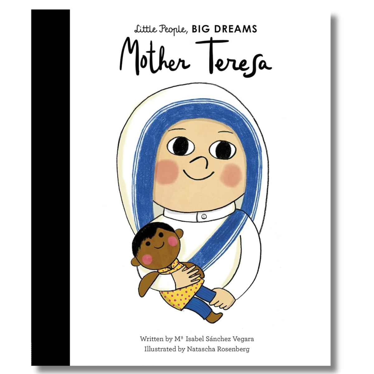 Children's book cover titled "Little People, BIG DREAMS Mother Teresa" with a black spine band and an illustrated woman in a blue-and-white habit holding a child, on a white background.