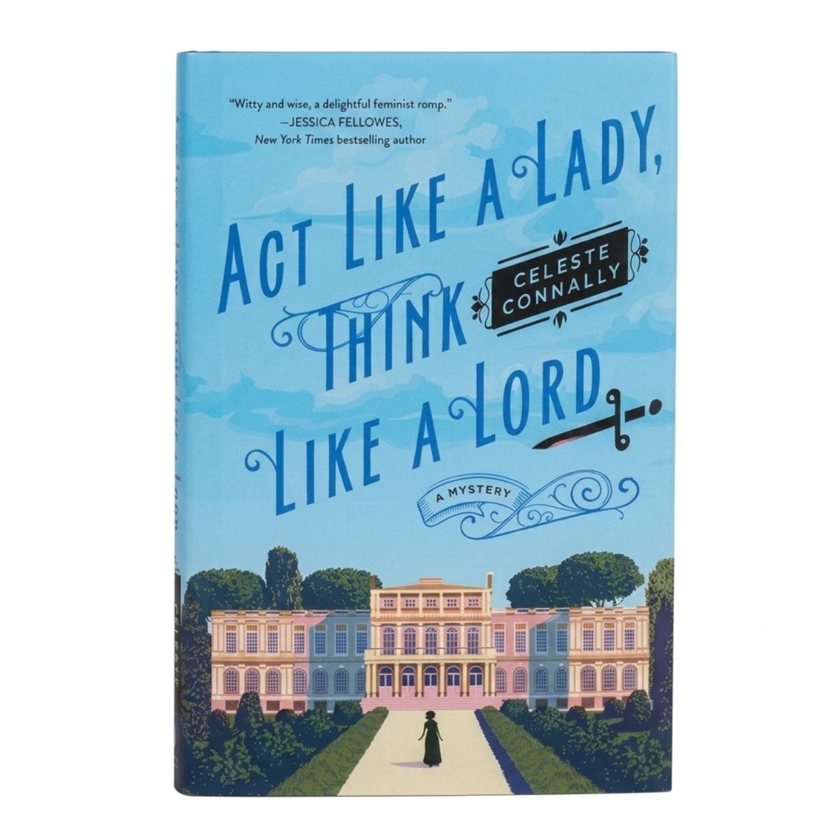 Book cover of 'Act Like a Lady, Think Like a Lord' with a woman walking towards an elegant mansion.