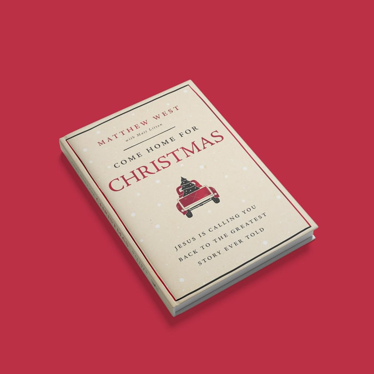 A book titled 'Come Home for Christmas' by Matthew West, shown at an angle on a solid red background. The book cover is cream-colored with red and black text and a small illustration of a red Santa Claus sleigh.