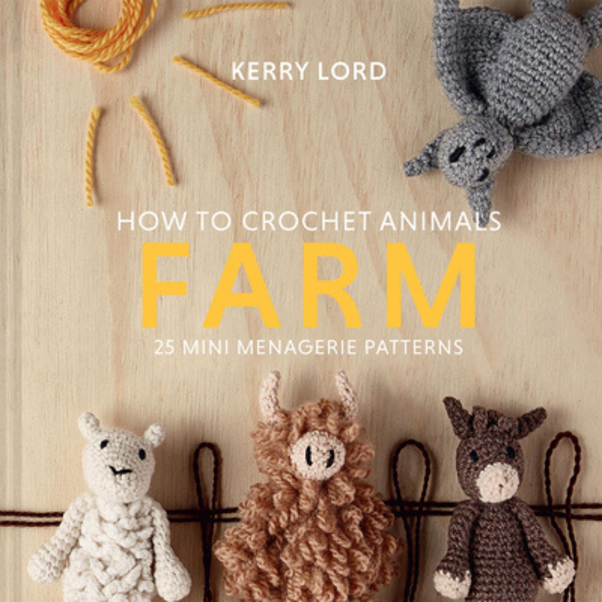 Book cover of 'How to Crochet Animals Farm' by Kerry Lord with crocheted animals on a wooden background.