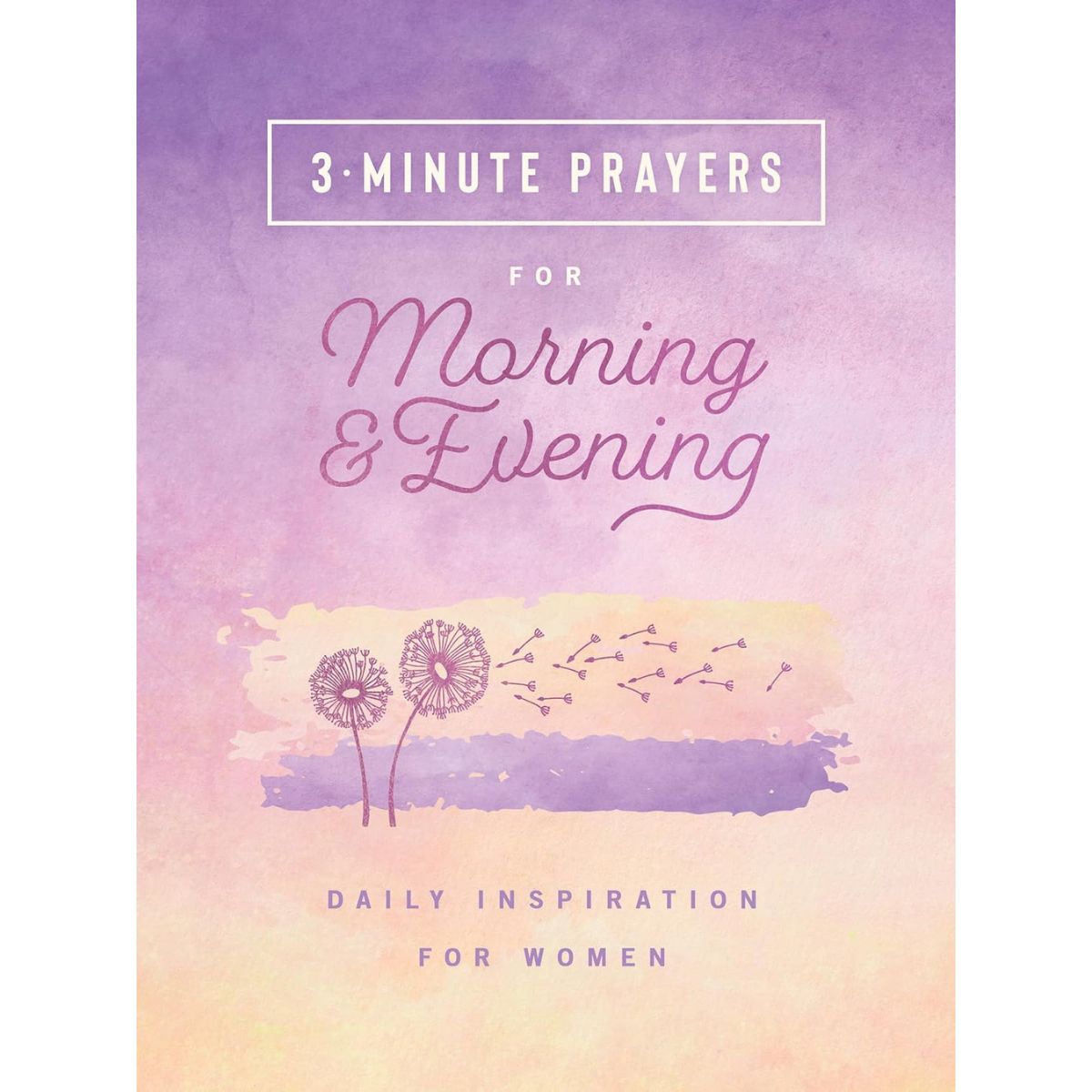Book cover for '3-Minute Prayers for Morning & Evening' featuring a watercolor-style purple and peach gradient background with dandelions, constellations, and the text 'Daily Inspiration for Women'.