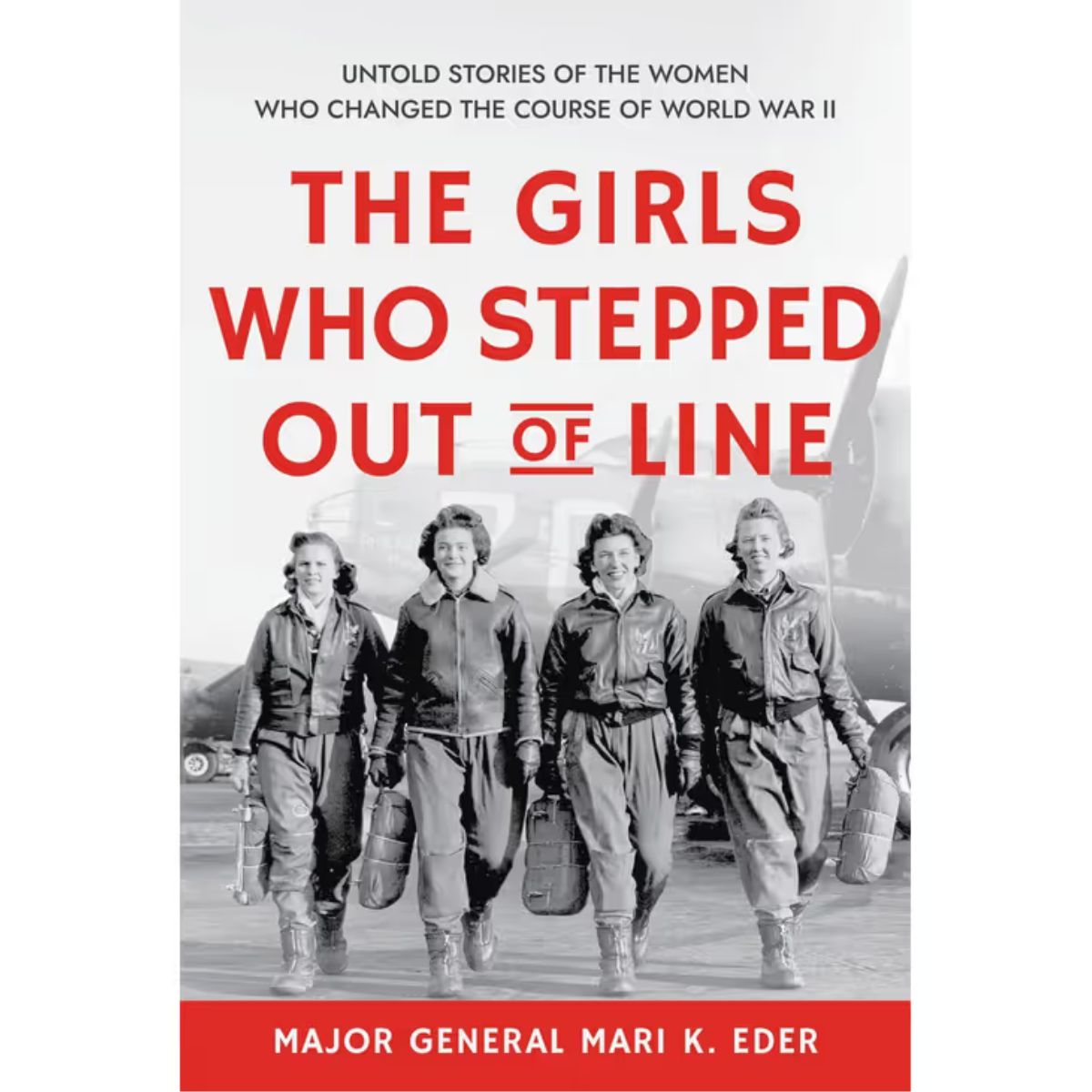 Book cover of 'The Girls Who Stepped Out of Line' with a black and white photo of four women in uniform.