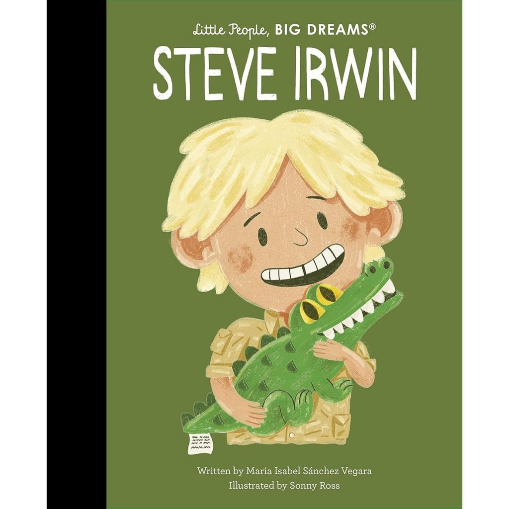 Children's book cover titled "Steve Irwin" from the "Little People, Big Dreams" series, featuring a cartoon illustration of a blond child holding a green alligator on an olive green background.