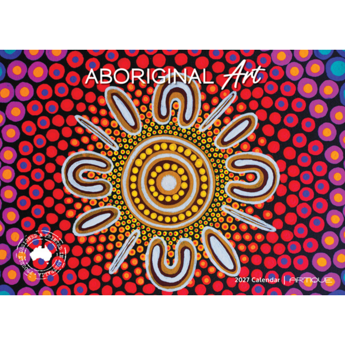 A colorful 2027 wall calendar titled 'ABORIGINAL Art' featuring a central sun motif in Aboriginal dot art style on a black background with red, orange, yellow, and blue circular patterns. The ARTOLS brand logo is visible in the bottom right corner.