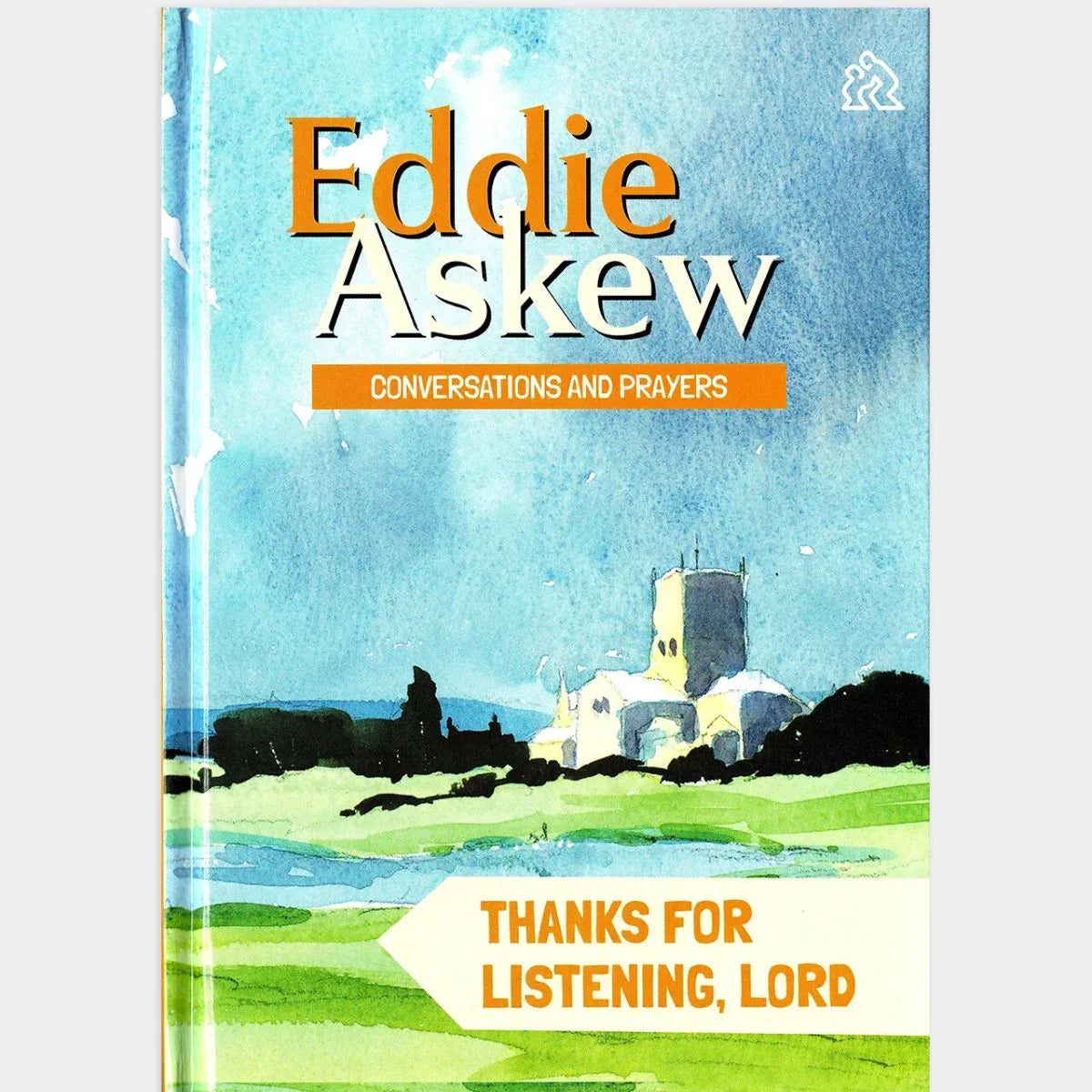 Thanks for listening, Lord -Eddie Askew